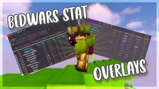 Bedwars Stat Overlays! A complete guide