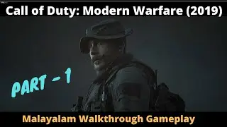 CALL OF DUTY MODERN WARFARE (2019) - Malayalam Walkthrough Gameplay - Part 1 - PC (COD MW)