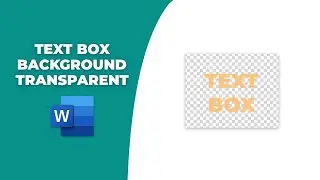 How to create a text box background transparent in word