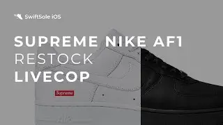 Supreme AF1 RESTOCK LIVE COP (2 PAIRS) with SwiftSole iOS!