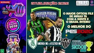 PES2020- CHEGOU O NOVO OF FVXIII !TEMPORADA 2026 COMPLETA-NOVOS TIMES - CAMP MINEIRO : AMG x CAM