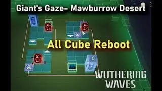 Giant's Gaze & Mawburrow Desert : All Cube Reboot | Puzzle On Map | Wuwa 3.0
