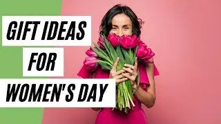 10 Unique Gift Ideas For International Women's Day  (Eco-Friendly Ideas)