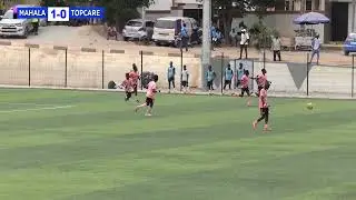 MAHALA FOOTBALL ACADEMY VS TOPCARE FOOTBALL ACADEMY 