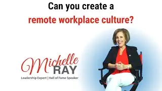 Can you create a remote workplace culture?