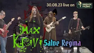 Max Krivi - Salve Regina на Видное радио от 30.08.2023