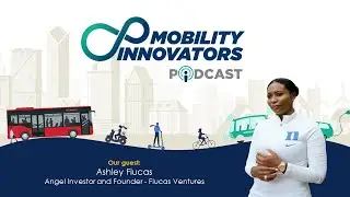 E11 - What do angel investors look for in mobility startups? | Ashley Flucas