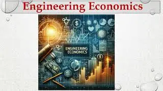 தமிழ் மொழியில் Engineering Economics, Introduction to Engineering Economics, Fundamentals