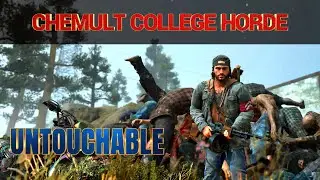 DAYS GONE  -  CHEMULT COMMUNITY COLLEGE HORDE  -  EASY METHOD - STEEL RAIN AND THUNDER