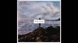 JSteph & Moflo Music - The End (feat. Seth Hall)