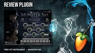 Review VST Plugin - Cara Menggunakan Monster Sax di FL Studio