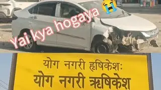 Yai kya hogya air bag nai bcha liya ajj 😭😭💔💔#youtube #rishikesh #car#ghaffarbhai #viral #vlogger 