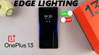 How To Enable / Disable Edge Lighting On OnePlus 13