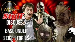 Who Stuff Discuss #10: Base Under Siege Stories