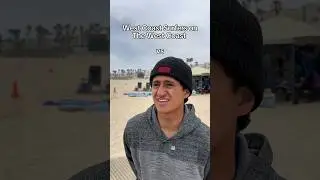 West Coast Surfers vs East Coast Surfers.