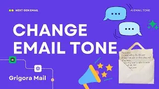 How to Change the Tone of Your Email Using AI in Grigora Mail