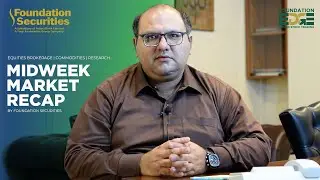 PSX Midweek Stock Market Analysis by Foundation Securities Pvt Ltd