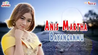 Anis Martha - Bayanganmu (Official Music Video)