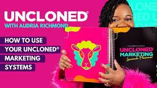 How to Use the UnCloned&reg; Marketing Systems