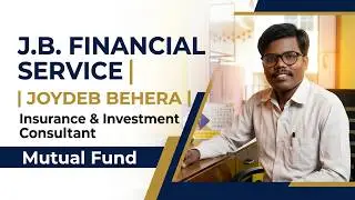 J.B. Financial Service | Joydeb Behera | Insurance & Investment Consultant | Mutual Fund | RM2025
