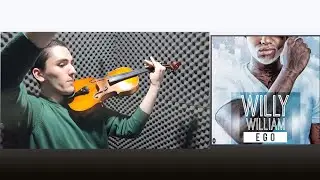 Ego - Willy William (2015) • Violin Solo Arrangement and Cover - Nima Najjarha