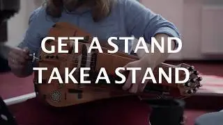 Get a stand, take a stand