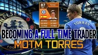 FIFA 13 UT | Trading To MOTM Torres! Ep #5 | Some Nice Deals $$$