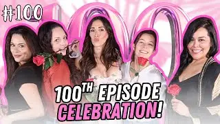 We Drank Wine, Dug Deep, and Got Real - 100th Ep Celebration