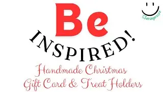 Be Inspired!  Handmade Christmas Gift Card and Candy/Treat Holders ~ Sharingmoore