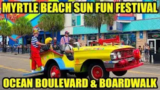 Myrtle Beach Sun Fun Festival on Ocean Boulevard & Boardwalk!