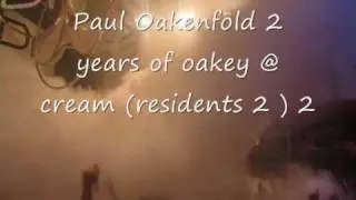 Paul Oakenfold 2 years @ cream (residents 2) manson wide open .wmv