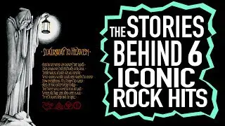 The Stories Behind 6 Iconic Rock Songs