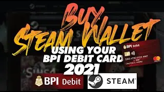 Buy Steam Wallet using your BPI Debit Card (Tagalog)