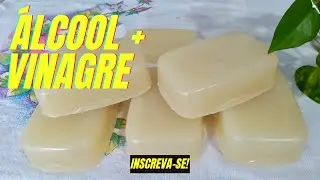 SABÃO CASEIRO de ÁLCOOL e VINAGRE