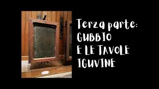 DEA CUPRA/GODDESS CUPRA – 3) Gubbio e le Tavole Iguvine (with English subtitles!)