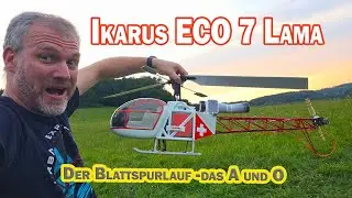 super Oldtimer RC Helicopter - Ikarus ECO 7 Lama - der Blattspurlauf muss stimmen - das A und O