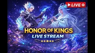 Honor of Kings LIVE 🔴 | Let&rsquo;s Climb Ranked Together