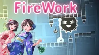FireWork 🎆🎇 - Katy Perry | Geometry Dash Layout 2.2 full