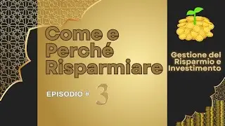 Risparmio: Come e Perch&eacute; Risparmiare: Risparmia Oggi, Serenit&agrave; Domani