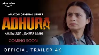 Adhura | Official Trailer | Rasika Dugal | Adhura Web Series Release Date Update | Amazon Prime