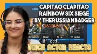 CAPITAO CLAPITAO Rainbow Six Siege by TheRussianBadger | Voice Actor Reacts