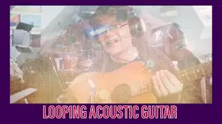 Looping my Acoustic Guitar with Boss RC-500 Pedal and Rode K2 Condenser Microphone