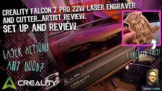 Creality falcon 2 pro 22w review by an artist