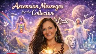 Ascension  Messages  for the Collective 