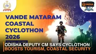 Odisha Deputy CM: CISF Vande Mataram Coastal Cyclothon 2026 Boosts Tourism, Security