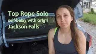 Top Rope Solo, Grigri Self-Belay & Cleaning Anchors