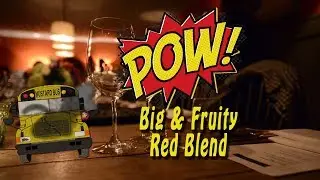 Pow! Big & Fruity Red Blend - Mustard Bus Wine Review