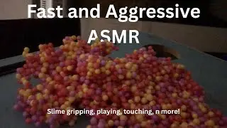 FAST AND AGGRESSIVE SLIME ASMR (Gripping, Sticky sounds, tapping, & more!!!)