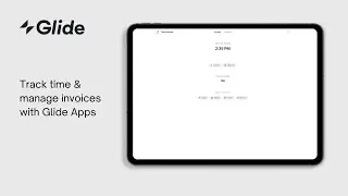 Time Tracking & Invoice Management | Glide App Template