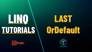 UiPath | Last Operator | LastOrDefault Operator | LINQ Tutorials | Element Operators | LINQ XML